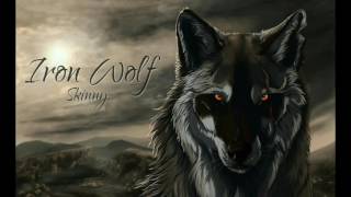 SKINNY - IRON WOLF