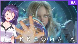 【PRAGMATA #6】私がパパになるんだよ！【初見実況 】