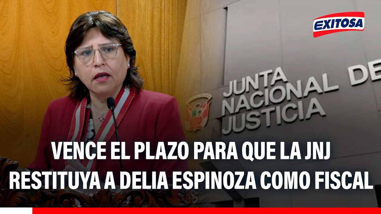 🔴🔵 Vence el plazo para que la JNJ restituya a Delia Espinoza como Fiscal de la Nación