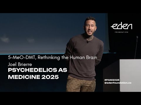Psychedelics as Medicine 2025 - 5-MeO-DMT, Rethinking the Human Brain // Joel Brierre