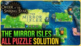The Mirror Isles – All Puzzle Solutions – Order of The Sinking Star