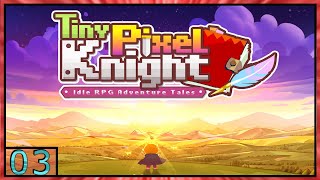 Tiny Pixel Knight - Idle RPG Adventure Tales Gameplay - Android - Part3 (Early Access)