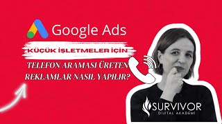 #googleadseğitimi: küçük işletmeler için telefon araması üreten reklamlar nasıl 