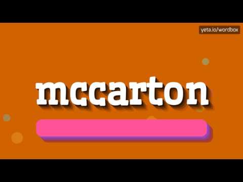 MCCARTON - HOW TO PRONOUNCE IT!?