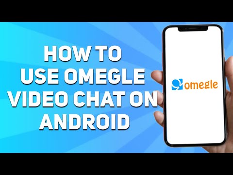 How to Use Omegle Video Chat on Android (Full Tutorial)
