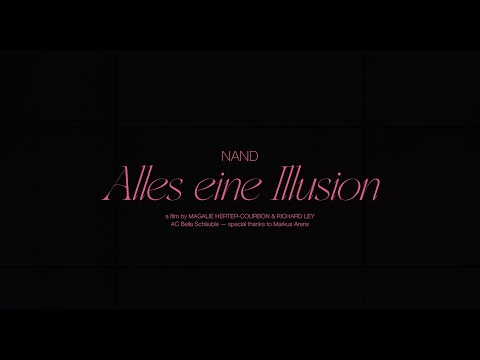 nand - Alles eine Illusion (official Musikvideo)