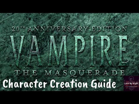 Episode 6: Vampire: The Masquerade 20th Anniversary Character Creation Guide