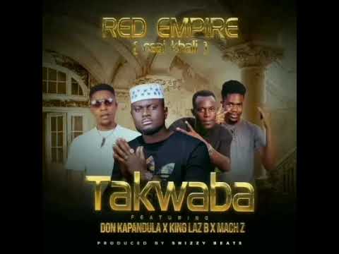 Don Kapandula x RED Empire_(Real Khali)_takwaba_(Prod. By T Rux).mp3