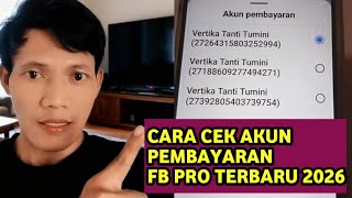 Cara melihat akun pembayaran fb pro dan jenisnya terbaru 2026
