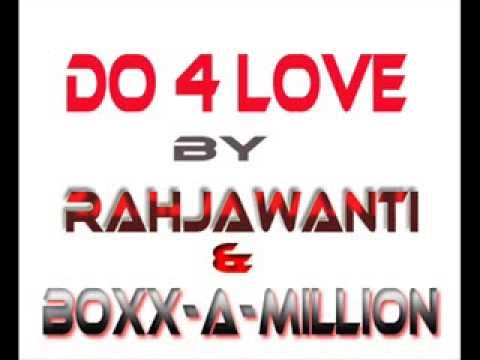 Do 4 Love - Boxx-A-Million & Rahjawanti (Produced by Ice Mike 1200)