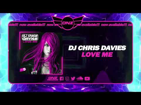 DNZF1425 // DJ CHRIS DAVIES - LOVE ME (Official Video DNZ Records)