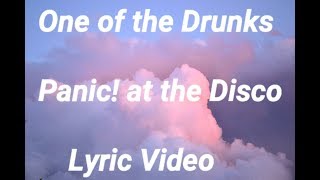 Panic! at the Disco - One of the Drunks Lyrics