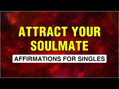 Powerful Love Affirmations For Singles To Attract Soulmate Love, Romance, Marriage | Manifest