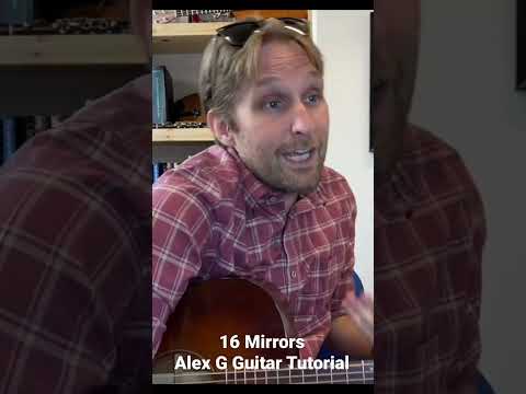 16 Mirrors by Alex G - Guitar Tutorial!