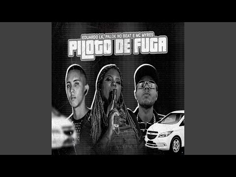 Piloto de Fuga (feat. Mc Myres)