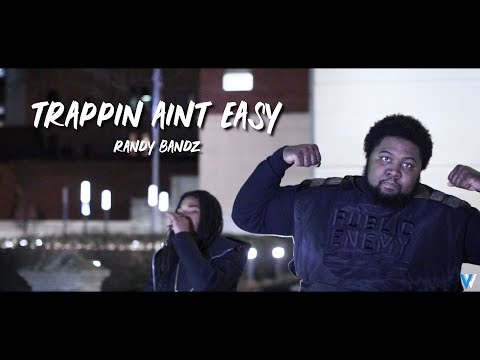 RandyBandz - Trappin Ain't Easy [Official Music Video]
