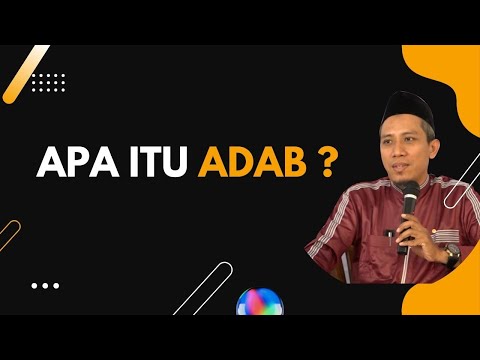 Apa yang disebut Adab? | Dr. Wido Supraha, M.Si.