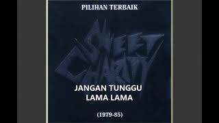 Download lagu Sweet Charity - Jangan Tunggu Lama Lama (lirik) mp3