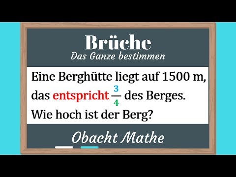 Das Ganze bestimmen | Wie bestimmt man das Ganze bei Brüchen | schnell & einfach erklärt ObachtMathe
