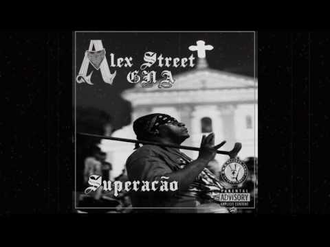 ALEX STREET - SUPERAÇÃO - 2017