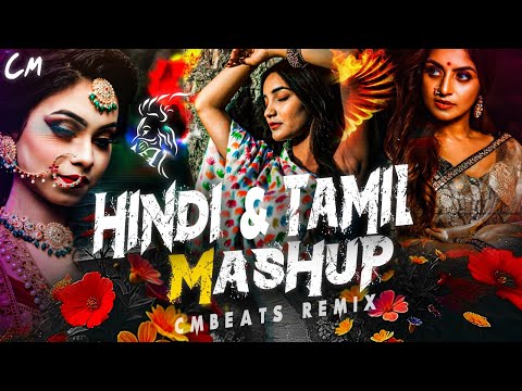 Hindi & Tamil Party Vibes 6/8 Mashup - (CMBeats Remix)