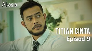 HIGHLIGHT: Episod 9  Titian Cinta