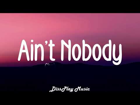 Chaka Khan and Rufus - Ain't Nobody (lyrics)