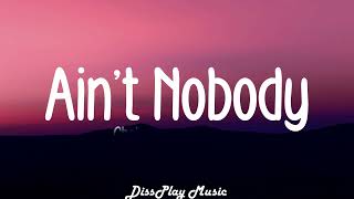 Chaka Khan and Rufus - Ain&#39;t Nobody (lyrics)