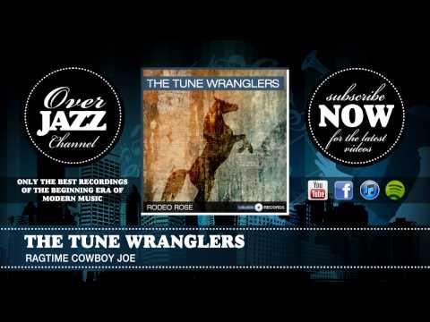 The Tune Wranglers - Ragtime Cowboy Joe (1936)