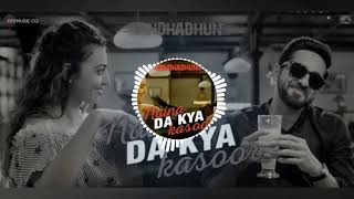 Naina Da Kya Kasoor (3D AUDIO ) Song  ,AndhaDhundh | Amit Trivedi | Naina Da Kya Kasoor (3D Audio)