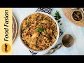 Quick Masalaydar Chicken Pulao Recipe By Food Fusion Ramzan Special Recipe