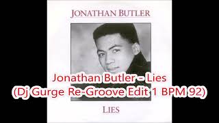 Jonathan Butler - Lies (Dj Gurge Re-Groove Edit 1 BPM 92)