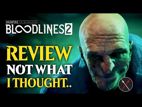 Vampire The Masquerade Bloodlines 2 Review - It's NOT What I THOUGHT!