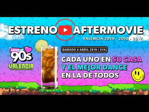🔴ESTRENO🔴 Aftermovie  Love The 90's Valencia 2019_2018_2017