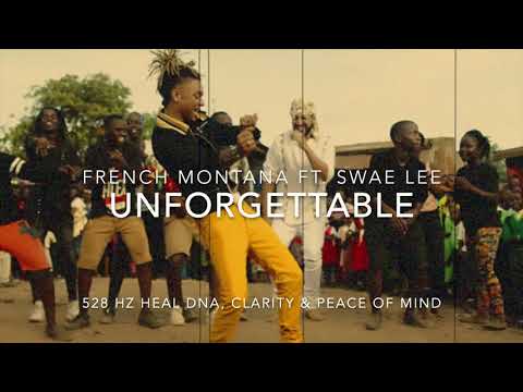 French Montana - Unforgettable (Ft. Swae Lee) [528 Hz Heal DNA 🧬, Clarity & Peace of Mind]