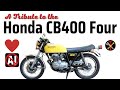 A Tribute To The HONDA CB400 FOUR