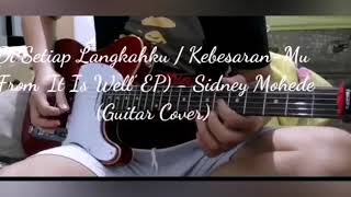 Download lagu Di Setiap Langkahku / Kebesaran-Mu (From 'It Is Well' EP) - Sidney Mohede (Guitar Cover) mp3