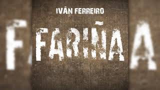 Iván Ferreiro - Fariña (Audio Oficial)