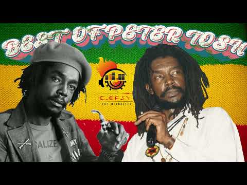 Best of Peter Tosh Mixtape Peter Tosh Greatest Hits Mix By Djeasy