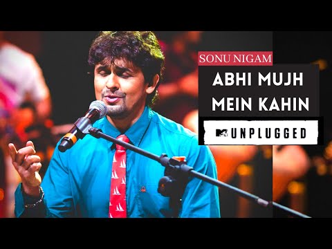 ABHI MUJH MEIN KAHIN - SONU NIGAM - MTV UNPLUGGED VERSION ( SPECTRUM VIDEO )