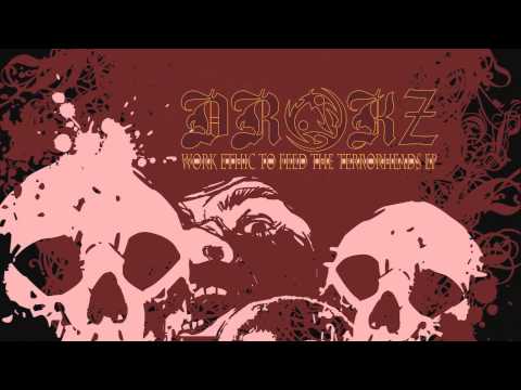 DROKZ - WORKING HARD