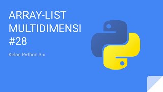 Kelas Python 3 - Array 2D Menggunakan List #28