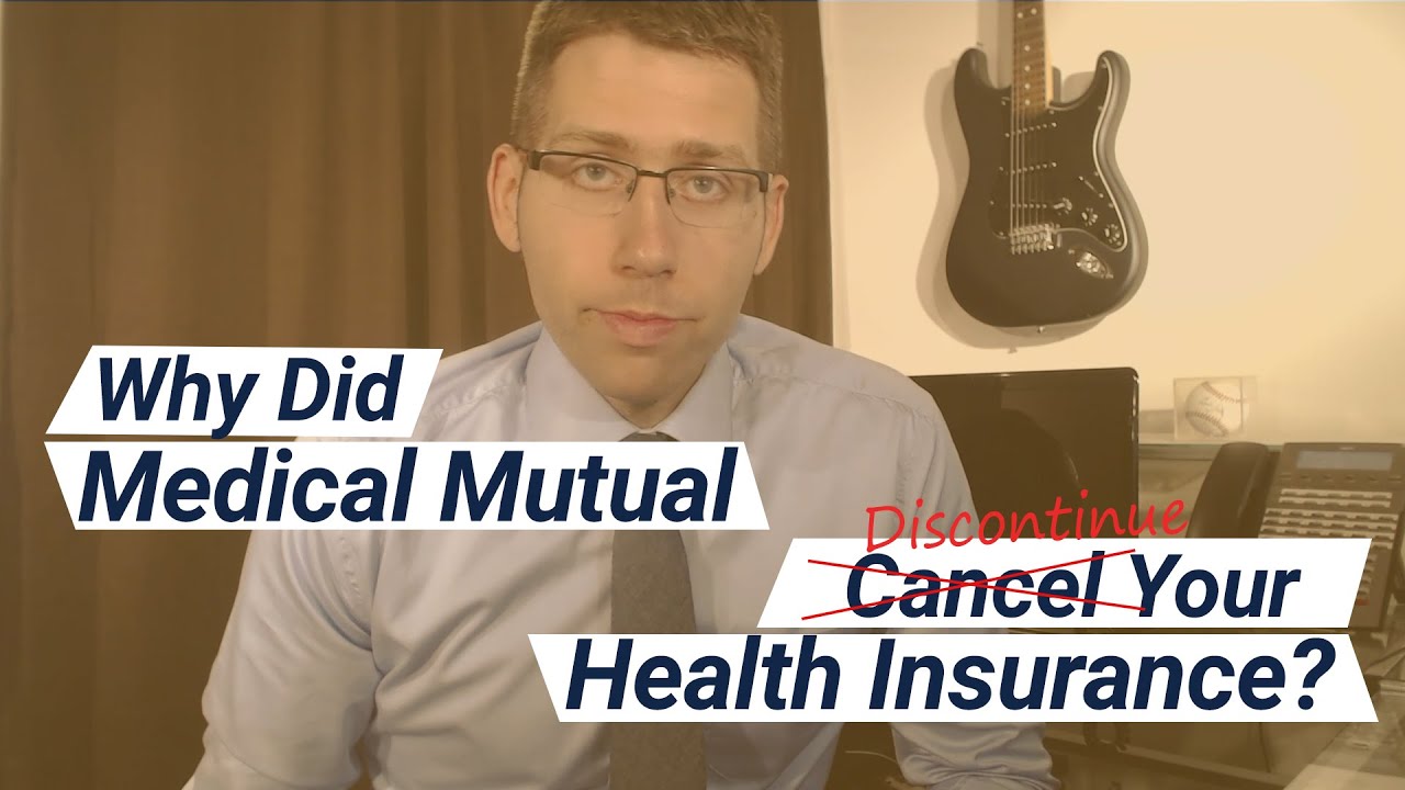 Why Did Medical Mutual Cancel Your Health Insurance?