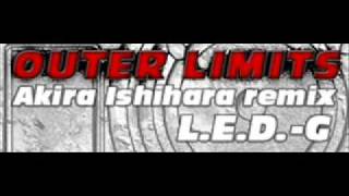 OUTER LIMITS (Akira Ishihara remix) - LED -G