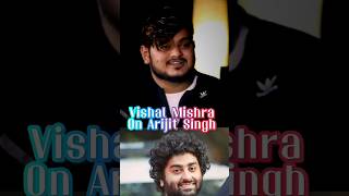 🔥Vishal Mishra ने कहा Arijit Singh is the Best! 🎤 असली सच्चाई! #shorts