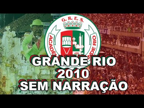 GRANDE RIO 2010 - SEM NARRAÇÃO