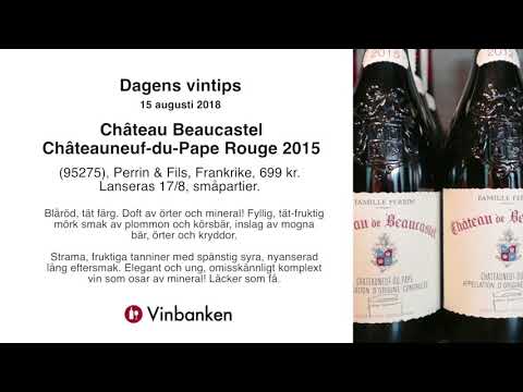 Dagens Vintips - 15 aug. 2018 - Chateau Beaucastel Châteauneuf-du-Pape Rouge 2015