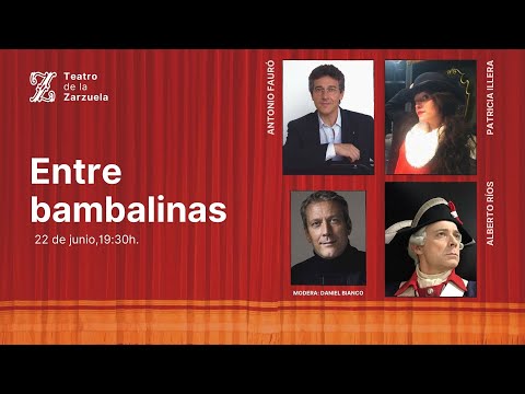 Entre bambalinas #35: Antonio Fauró, Patricia Illera y Alberto Ríos | Teatro de la Zarzuela