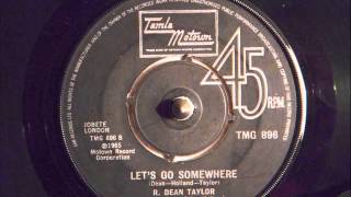 R DEAN TAYLOR -  LET&#39;S GO SOMEWHERE
