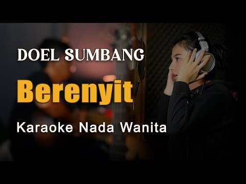 Berenyit - Doel Sumbang Karaoke Nada Wanita